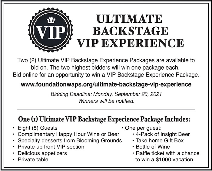 VIP Backstage Experience includes complimentary Happy Hour Wine & Beer, speciality deserts, private table and more!